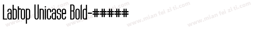 Labtop Unicase Bold字体转换